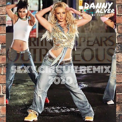 Britney Spears - Outrageous (Danny Alver sexy circuit remix)FREE DOWNLOAD