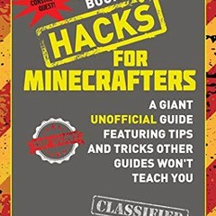 GET [KINDLE PDF EBOOK EPUB] The Giant Book of Hacks for Minecrafters: A Giant Unoffic