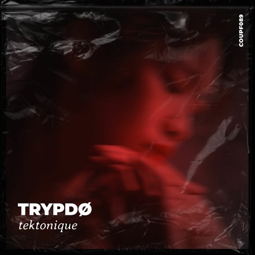 Trypdø - TEKTONIQUE [COUPF089]