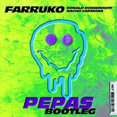 Pepas - Farruko (Ronald Rossenouff  X Nacho Carmona Bootleg 2k21)FREE DOWNLOAD