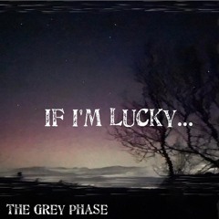 If I'm Lucky...