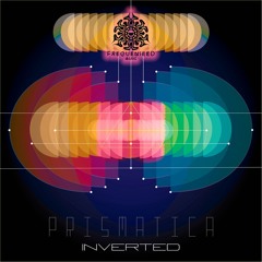 Prismatica - INVERTED EP - OUT NOW!!!