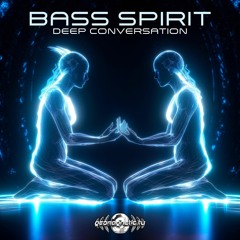 Bass Spirit - Deep Conversation (​geosp165 - Geomagnetic Records)