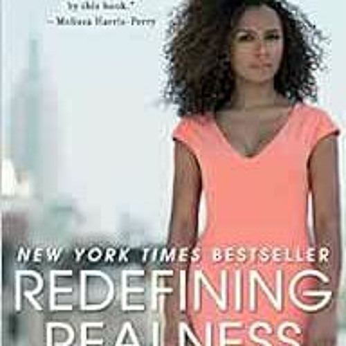 READ EPUB ✏️ Redefining Realness: My Path To Womanhood, Identity, Love & So Much More