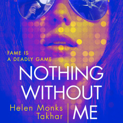 Nothing Without Me, By Helen Monks Takhar, Read by Kristin Atherton