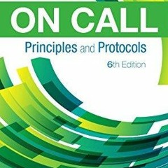 [PDF READ ONLINE] On Call Principles and Protocols