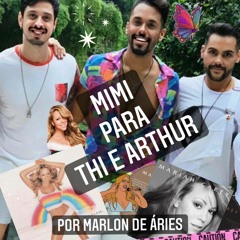 Marlon de Áries - Mimi para Thi e Athur