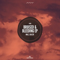 Maz, Galck - Bruised & Bleeding [Extended]