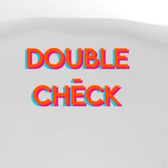 DOUBLE-CHECK