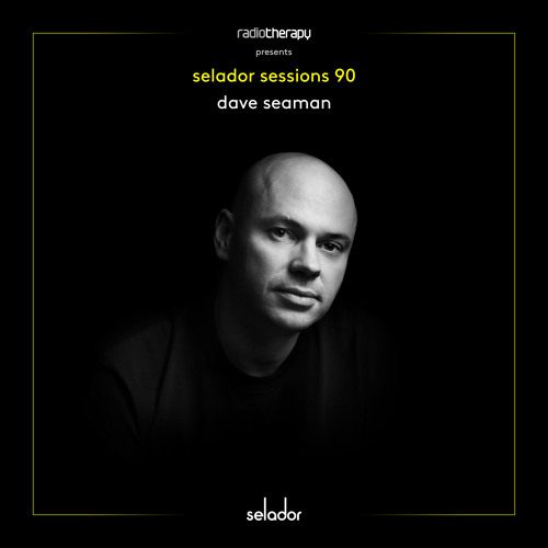 Selador Sessions 90 | Dave Seaman's Radio Therapy