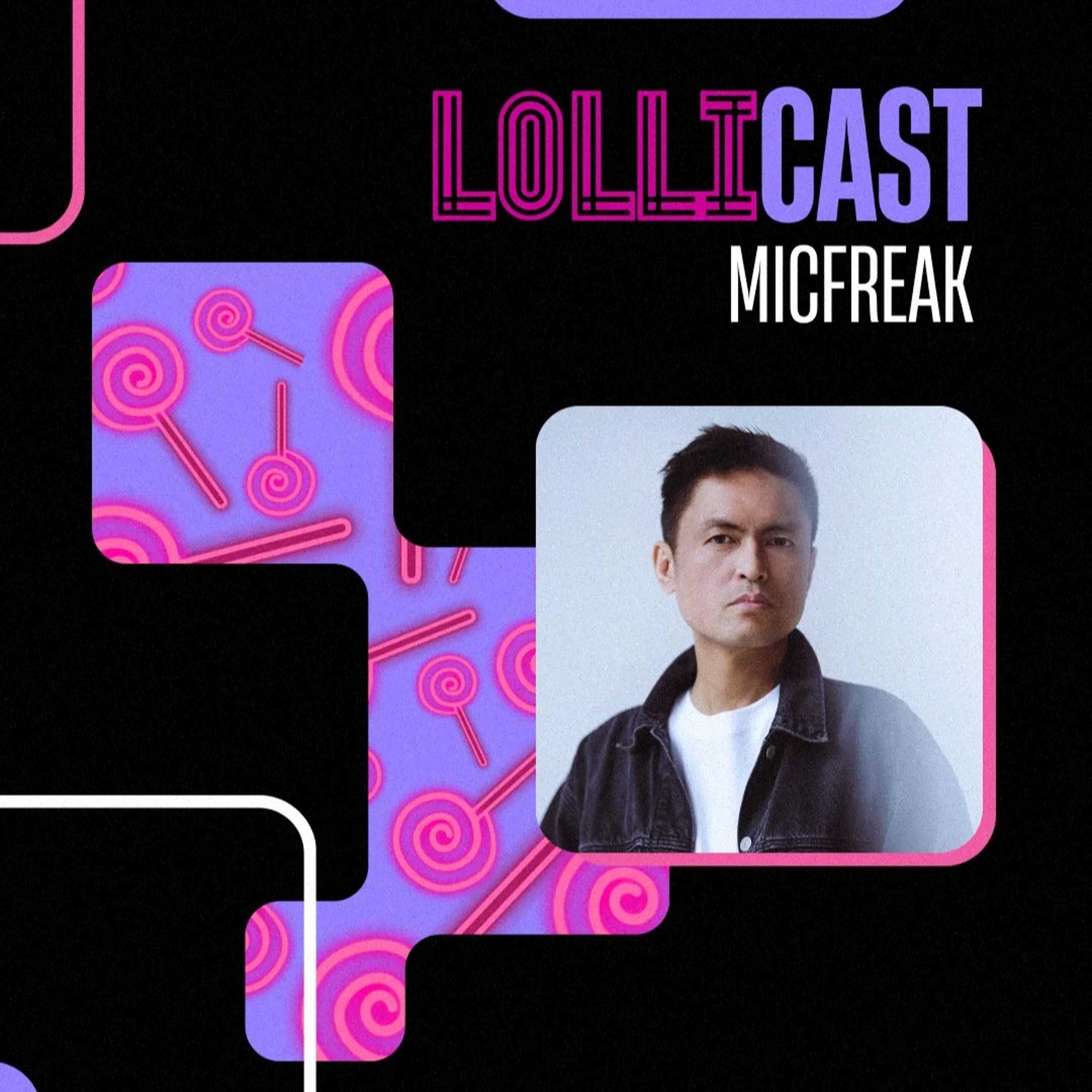 LolliCast #`1 - Lollipop Dc with Micfreak episode artwork