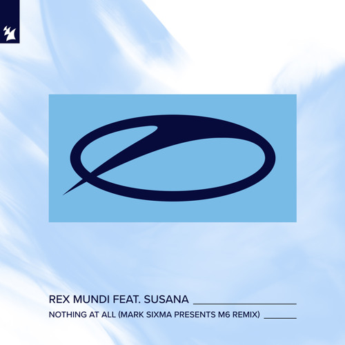 Rex Mundi feat. Susana - Nothing At All (Mark Sixma presents M6 Remix)