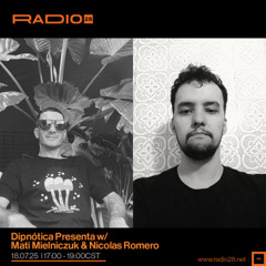 Dipnótica Presenta w_Mati MIelniczuk & Nicolas Romero