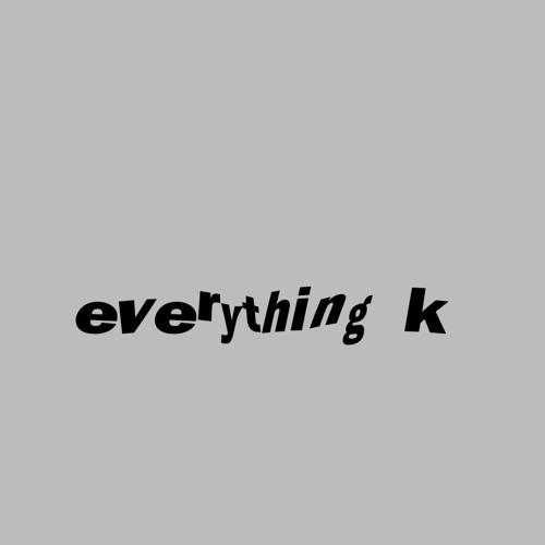 everything k