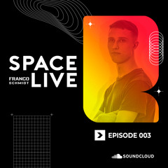 Space Live 003 ~ Franco Schmidt