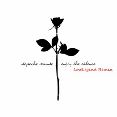 Depeche Mode - Enjoy The Silence (LostLegend Remix)