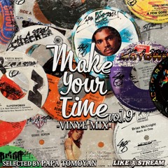 Make Your Time Vol,9