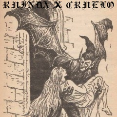 VAMPIRISMÖ - Ruinda x Cruelo