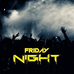 Friday Night