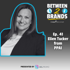 Ep. 41 - Ellen Tucker from PPAI