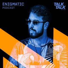TalkTalk Records Podcast #003 - Enigmatic
