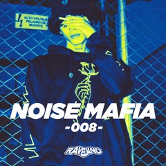 𝗥𝗔𝗩𝗘𝗟𝗔𝗡𝗗 𝟬𝟬𝟴 - NOISE MAFIA