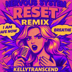 NERVOUS SYSTEM RESET REMIX