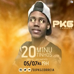 == 20 MINUTINHOS RITIMADO ((DJ PKG CORREIA))  ==