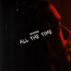 All The Time (Prod. by @Sapjer)