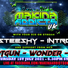 MC SHOTGUN MC WONDER - DJ INTRO B2B DJ STEESHY - MAKINA ADDICTS UK