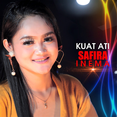 Stream Kuat Ati by Safira Inema | Listen online for free on SoundCloud