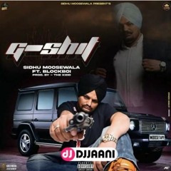 G Shit - Sidhu Moose Wala  Ft. Blockboi Twitch