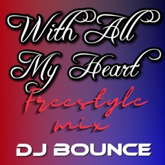 With All My Heart Freestyle