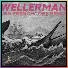 Wellerman (JRN Frenchcore Remix)