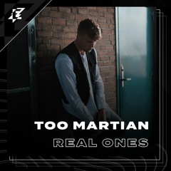 Too Martian - Real Ones