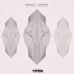 Mossed - Random [Vegim Repaint] [TMM Records]