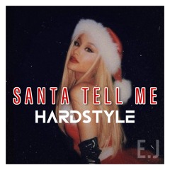 SANTA TELL ME - HARDSTYLE