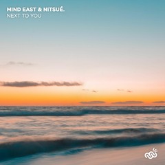 mind east, nitsué. - next to you