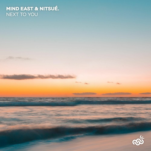 mind east, nitsué. - next to you