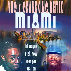 MIAMI (VHC X CRANKKING) REMIX)