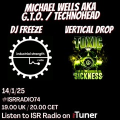 VERTICAL DROP / ISR RADIO #74 ON TOXIC SICKNESS / JANUARY / 2025