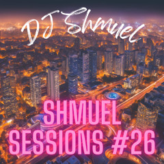 Shmuel Sessions #26 - 5 September 2024