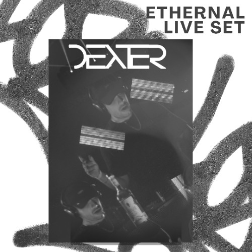 Dexter Live Set at Ethernal by Raverica Collective