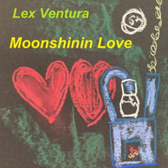 Moonshinin Love