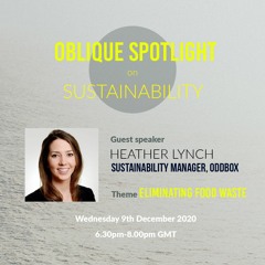 Oblique Spotlight on Sustainability: Eliminating Food Waste with Heather Lynch