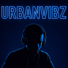 URBAN VIBZ HIP HOP / RNB/ HOUSE/ EDITS / REMIXES