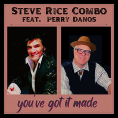 You've Got It Made (feat. Perry Danos)