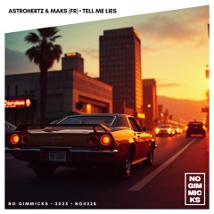 Tell Me Lies - AstroHertz, Maks(FR)