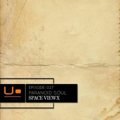 U.G.K Podcast Episode #027 Guest Mixed By Paranoid SouL [SPACE VIEWX]