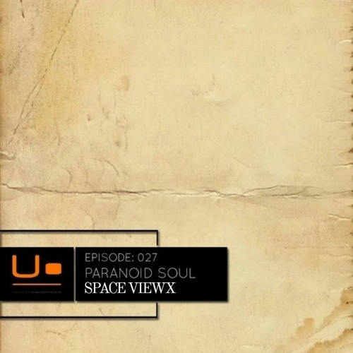 U.G.K Podcast Episode #027 Guest Mixed By Paranoid SouL [SPACE VIEWX]